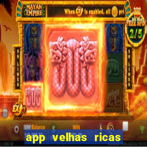 app velhas ricas do pix